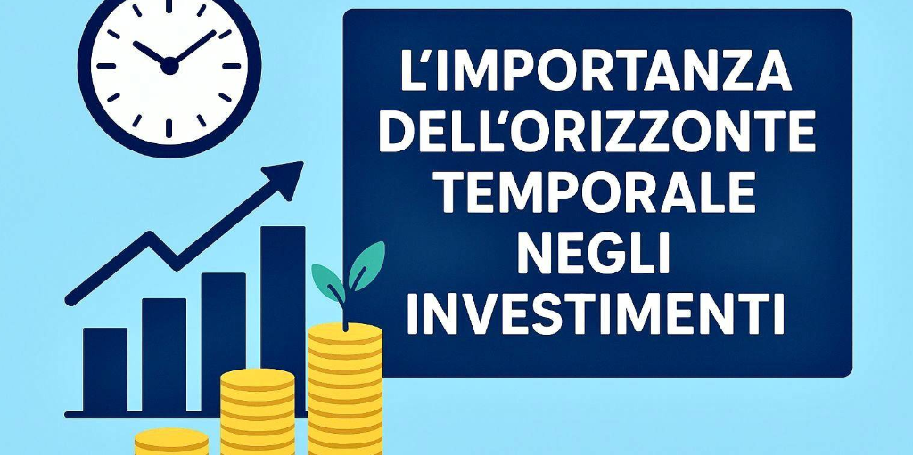 Copertina L'IMPORTANZA DELL'ORIZZONTE TEMPORALE NEGLI INVESTIMENTI